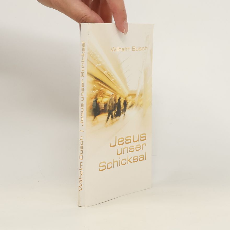 Wilhelm Busch Jesus unser Schicksal