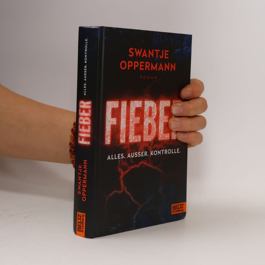 Swantje Oppermann Fieber. Alles. Ausser. Kontrolle.