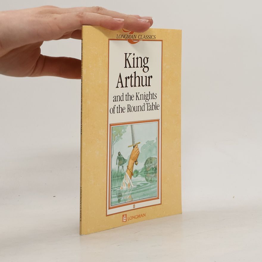 Michael West King Arthur and the Knights of the Round Table