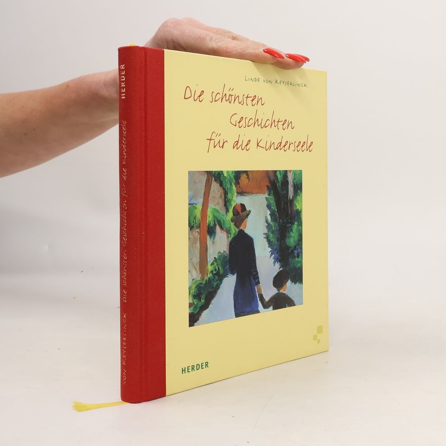 Linde von Keyserlingk Die schönsten Geschichten für die Kinderseele