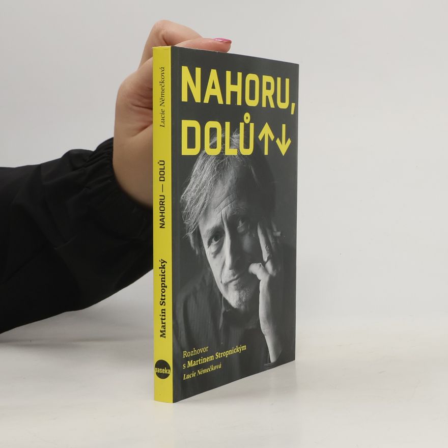 Martin Stropnický Nahoru, dolů. Rozhovor s Martinem Stropnickým