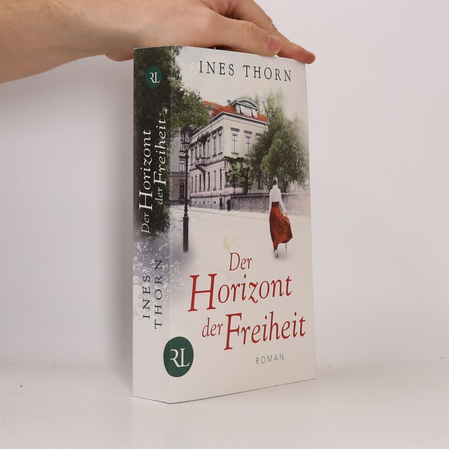 Ines Thorn Der Horizont der Freiheit
