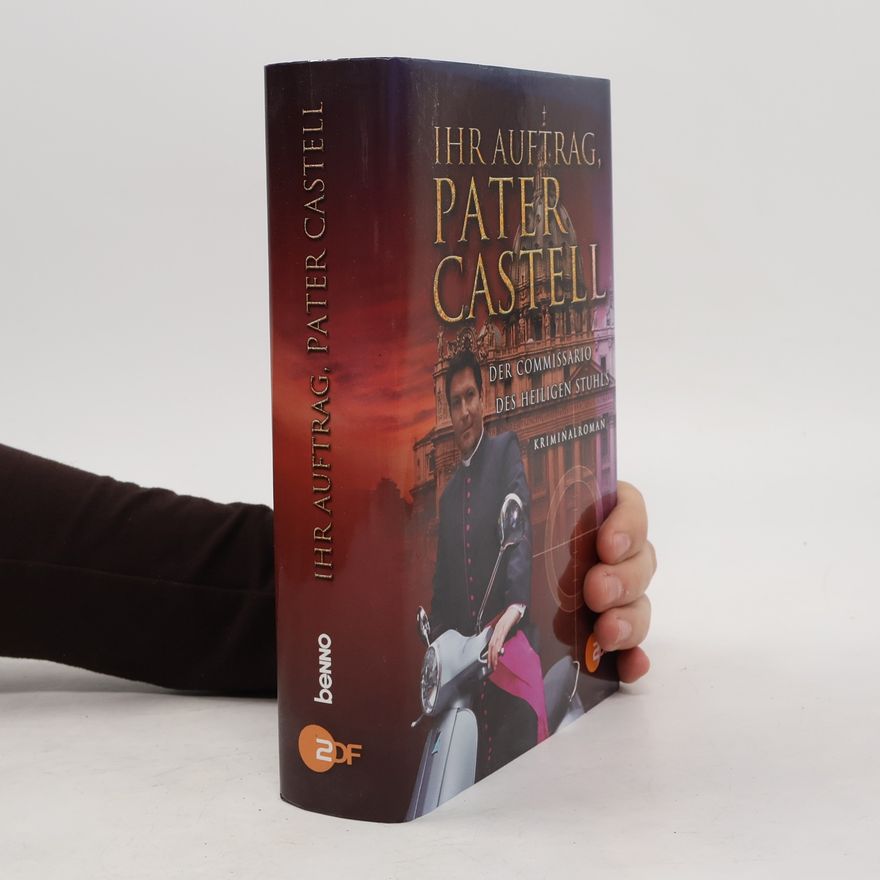Stefanie Boden Ihr Auftrag, Pater Castell: der Commissario des Heiligen Stuhls ; Kriminalroman