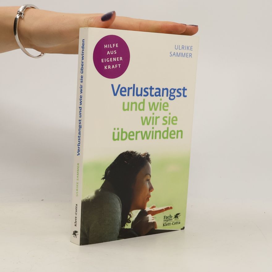 Ulrike Sammer Verlustangst und wie wir sie überwinden