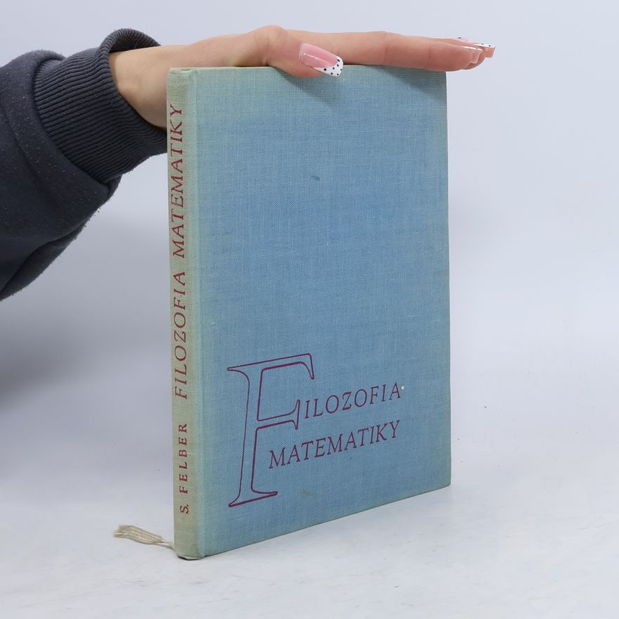Stanislav Felber Filozofia matematiky