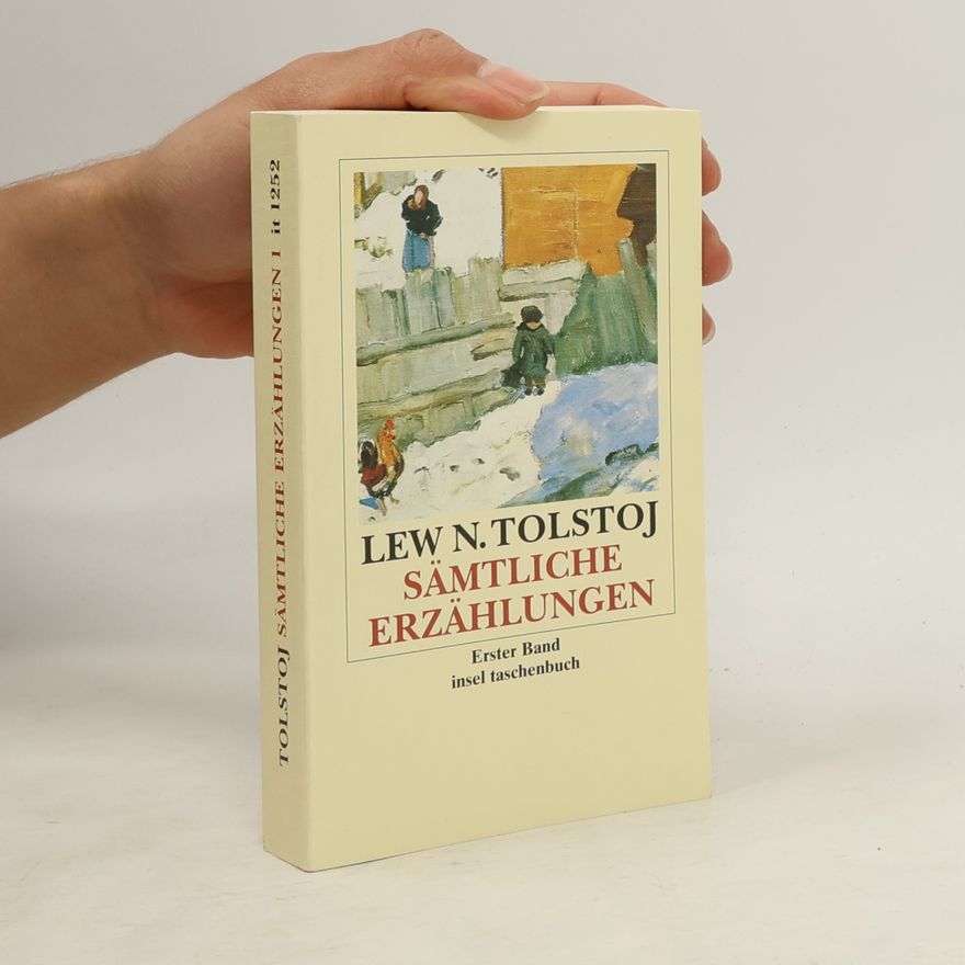 Lew Nikolajewitsch Tolstoi Sämtliche Erzählungen in fünf Bänden