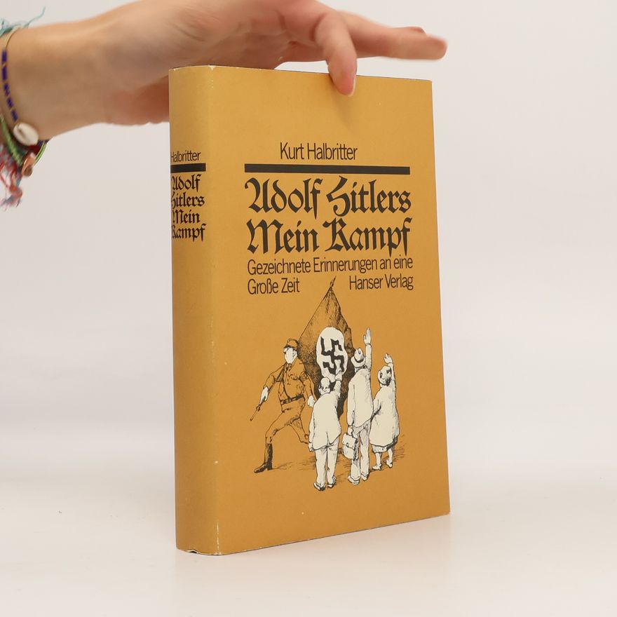 Kurt Halbritter Adolf Hitlers Mein Kampf