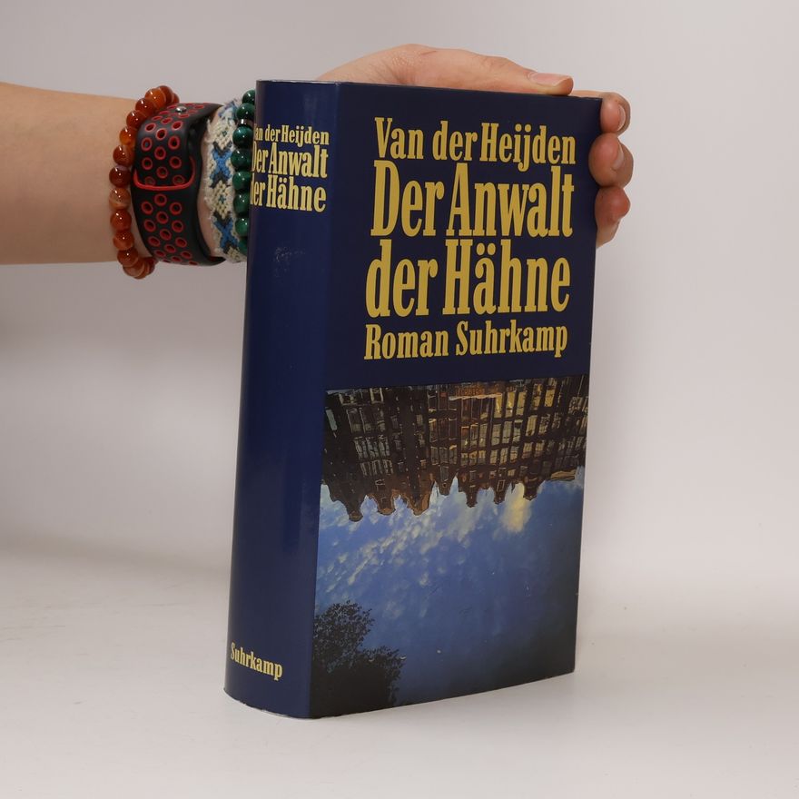 A. F. Th. van der Heijden Der Anwalt der Hähne