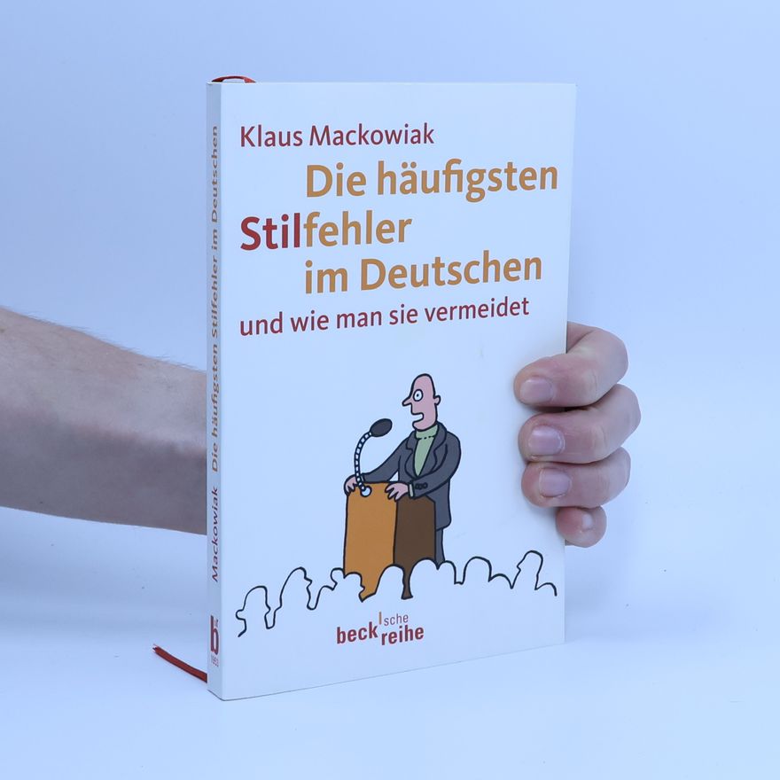 Klaus Mackowiak Die häufigsten Stilfehler im Deutschen und wie man sie vermeidet