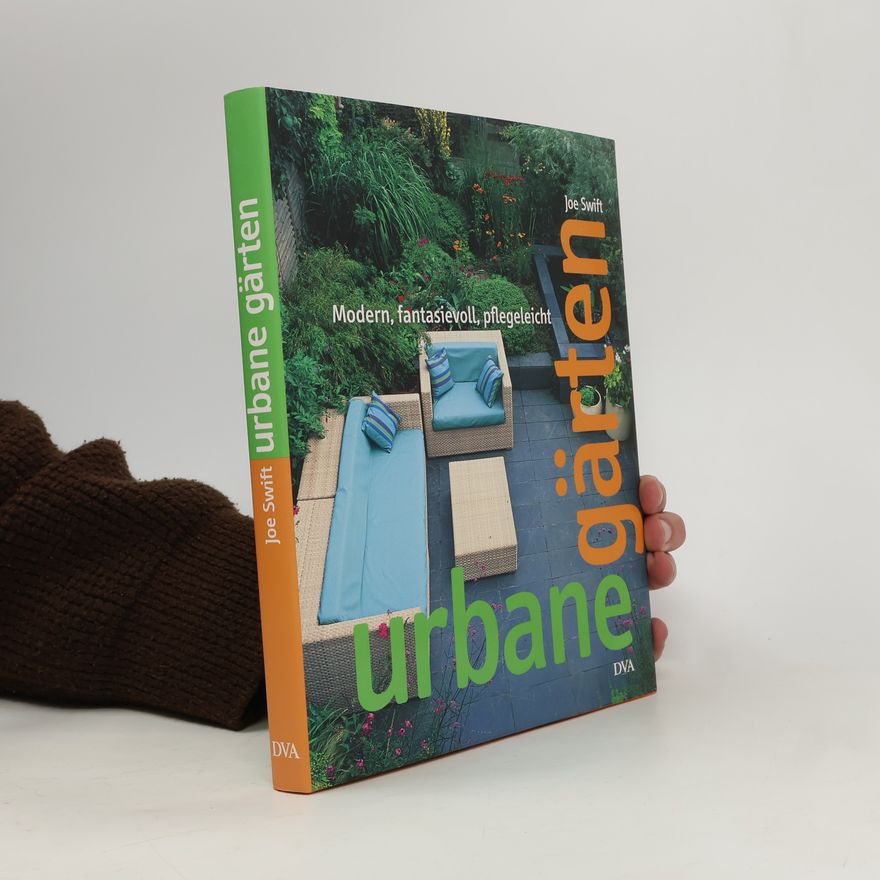 Joe Swift Urbane Gärten