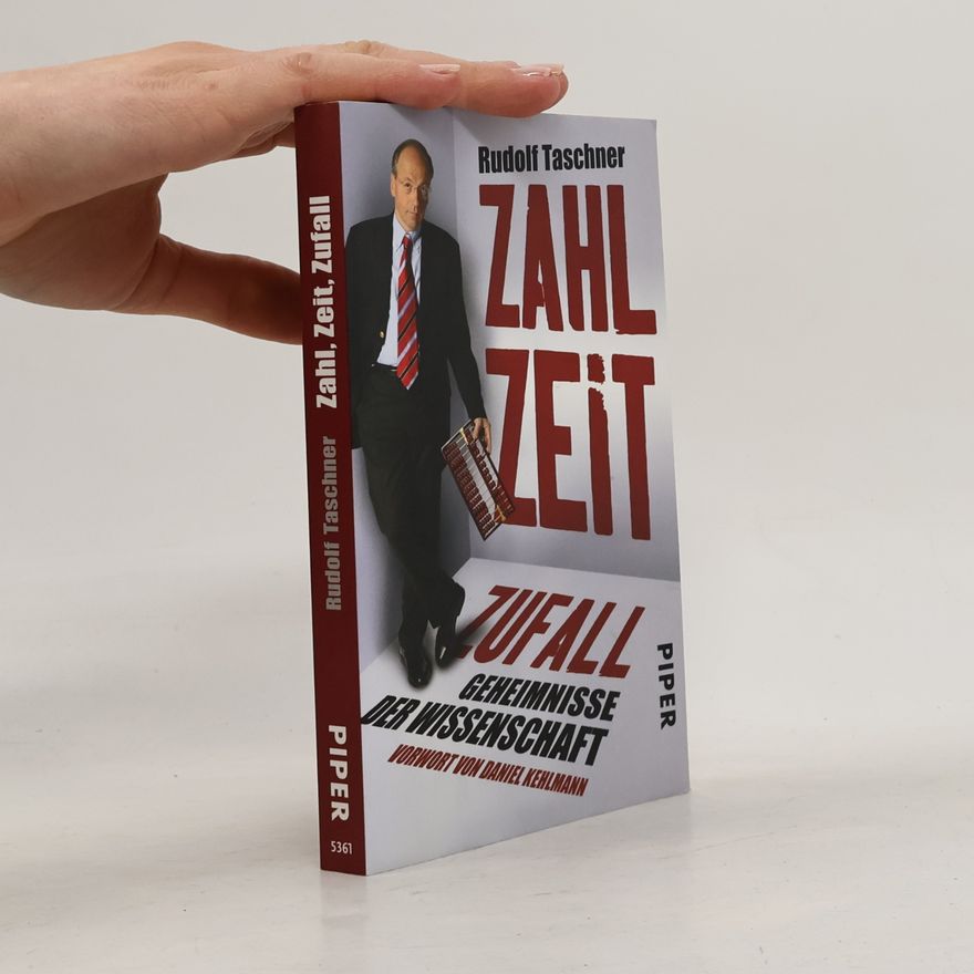 Rudolf Taschner Zahl, Zeit, Zufall