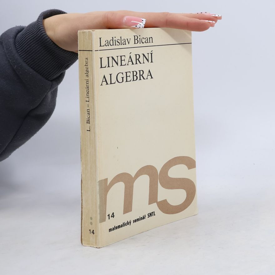 Ladislav Bican Lineární algebra v úlohách