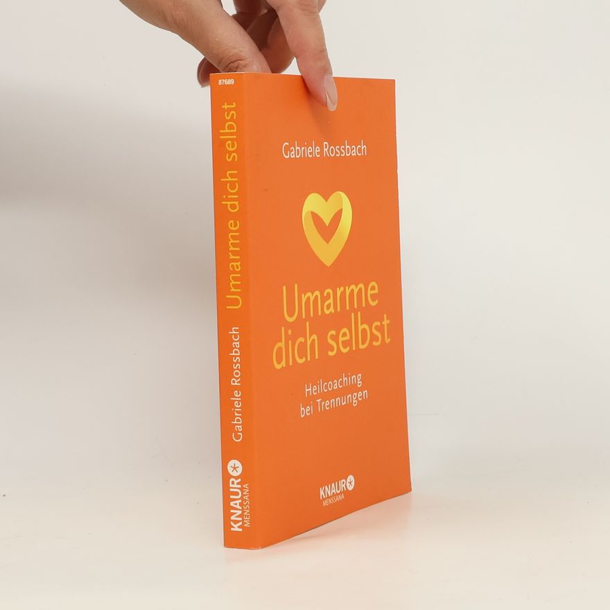 Gaby Rossbach Umarme dich selbst