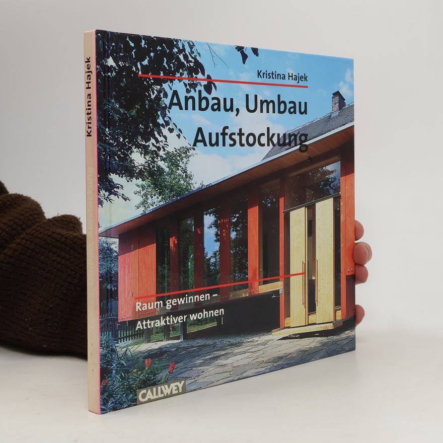 Kristina Hajek Anbau, Umbau, Aufstockung