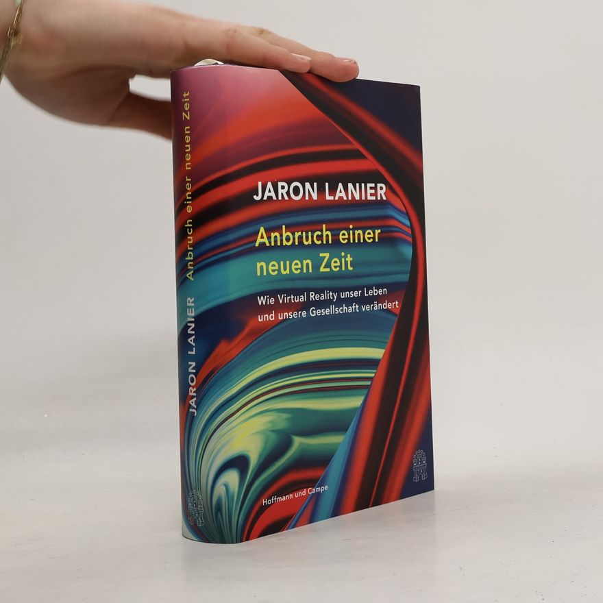 Jaron Lanier Anbruch einer neuen Zeit