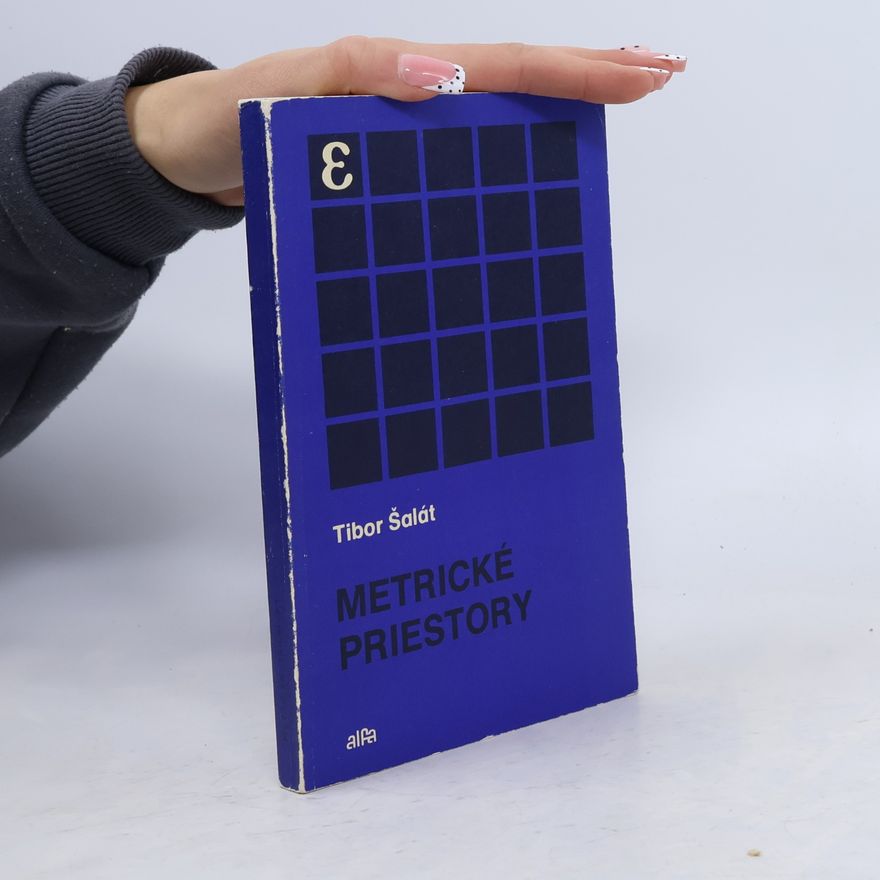 Tibor Šalát Metrické priestory