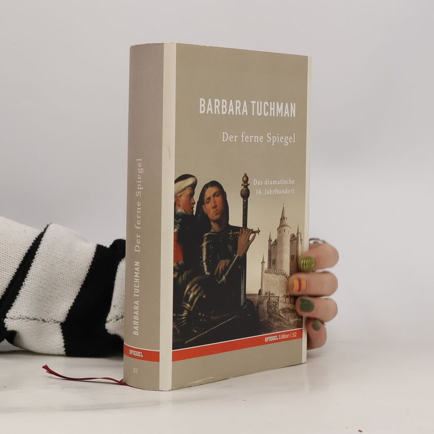 Barbara W. Tuchman Der ferne Spiegel
