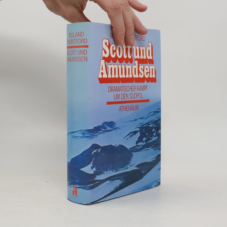 Roland Huntford Scott und Amundsen