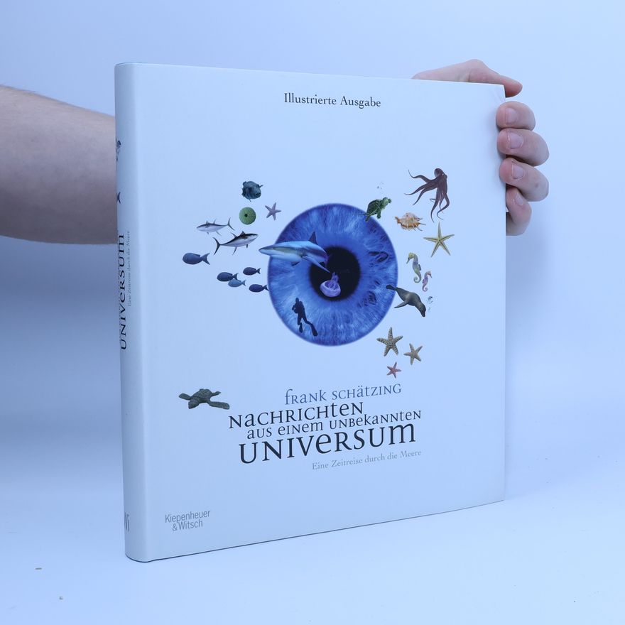 Frank Schätzing Nachrichten aus einem unbekannten Universum