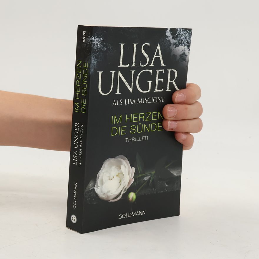 Lisa Unger Im Herzen die Sünde