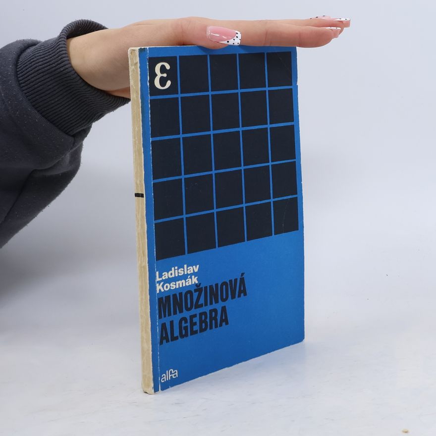 Ladislav Kosmák Množinová algebra