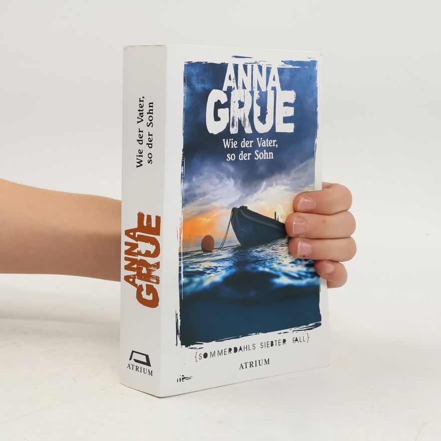 Anna Grue Wie der Vater, so der Sohn 7
