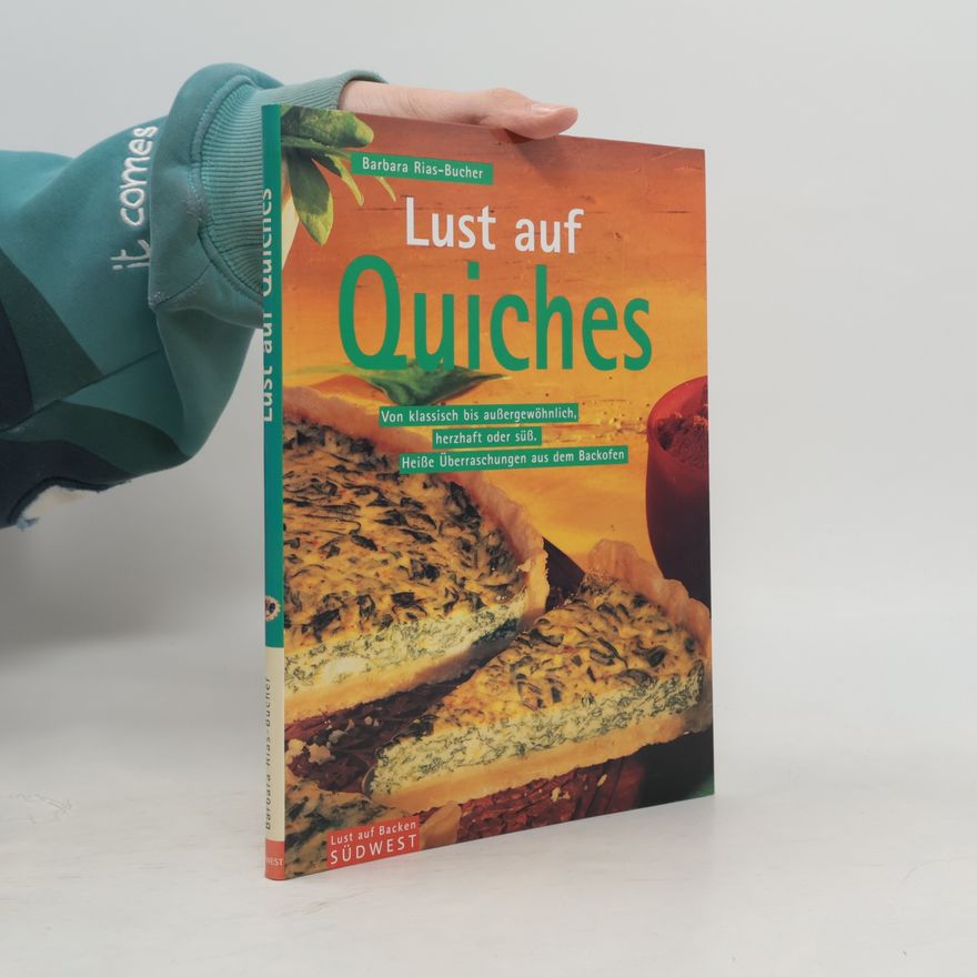 Barbara Bucher Rias Lust auf Quiches