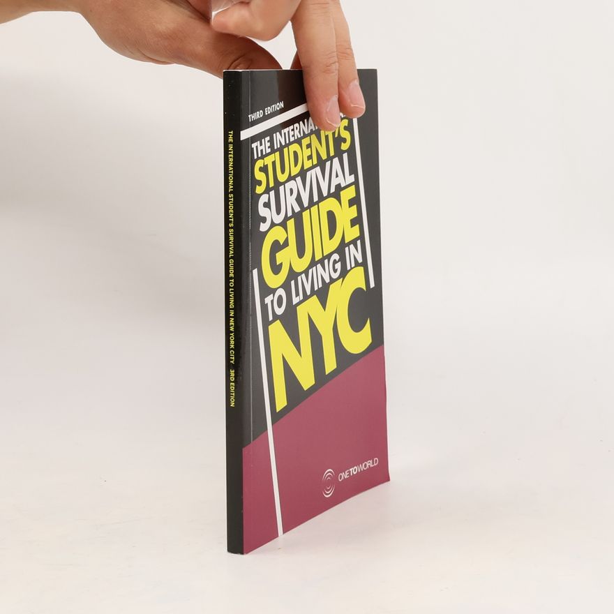 Kaitlyn Crandal The International Student's Survival Guide to Living in New York City Third Edition