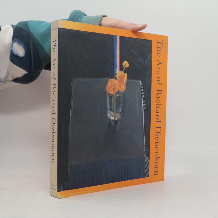 Richard Diebenkorn The Art of Richard Diebenkorn