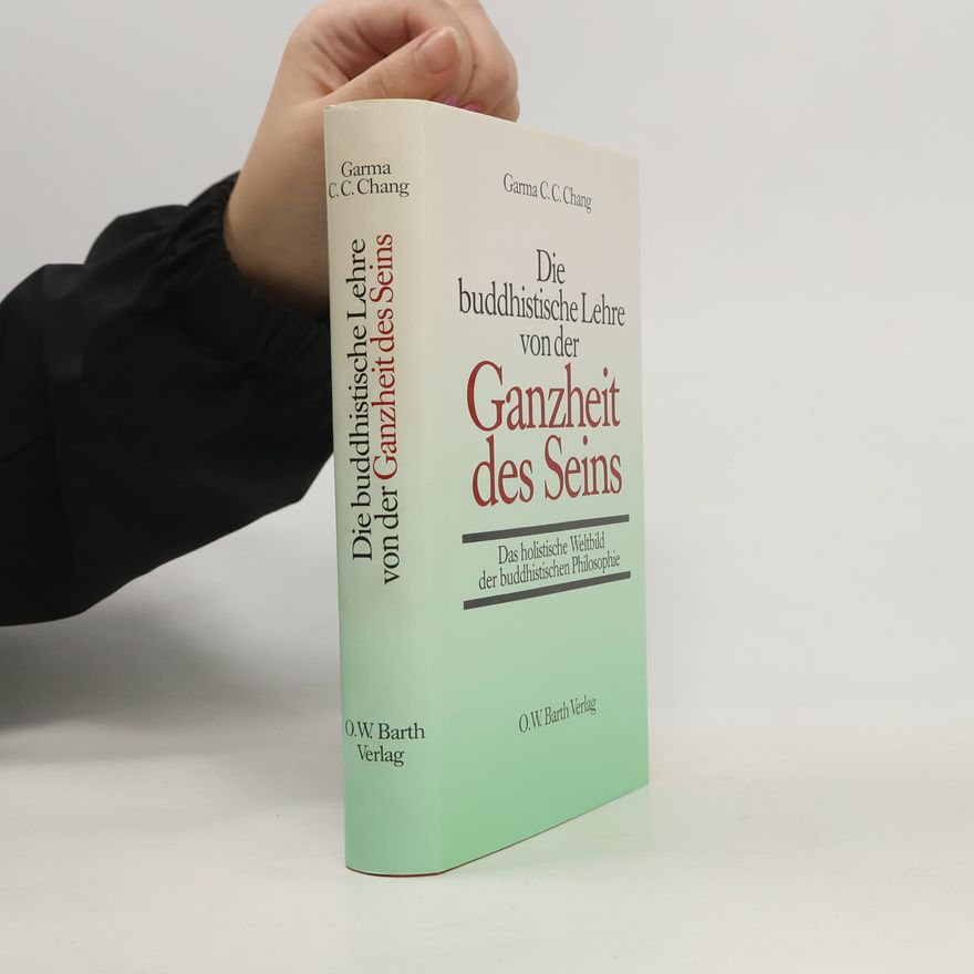 Zhenji Zhang Die buddhistische Lehre von der Ganzheit des Seins