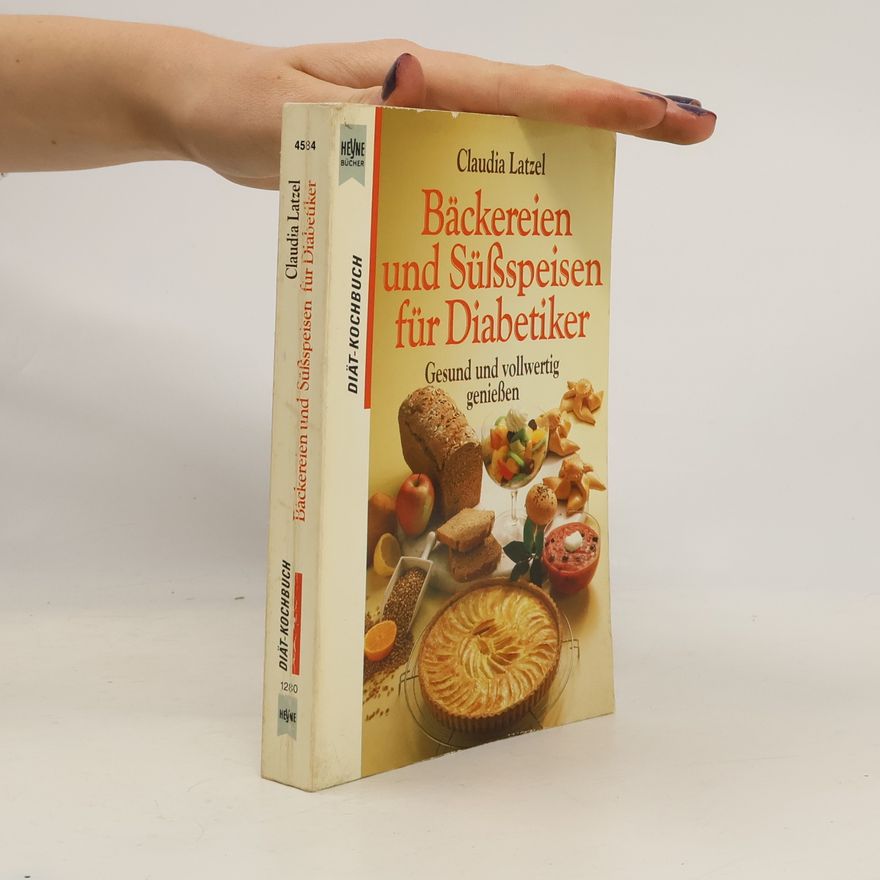 Claudia Latzel Bäckereien und Süssspeisen für Diabetiker