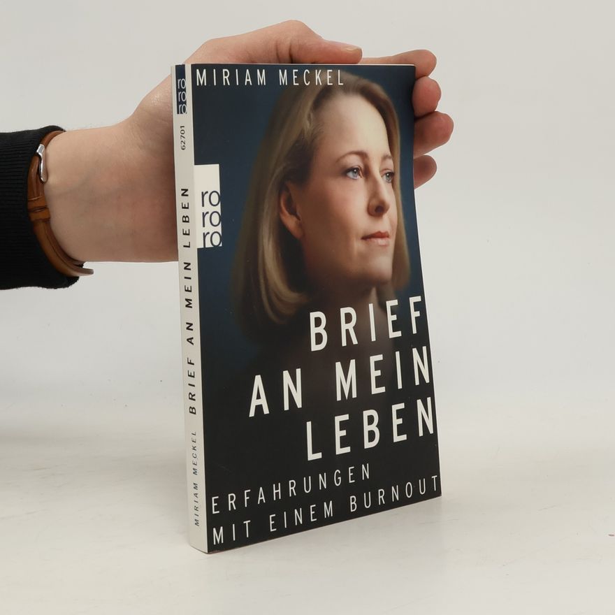 Miriam Meckel Brief an mein Leben
