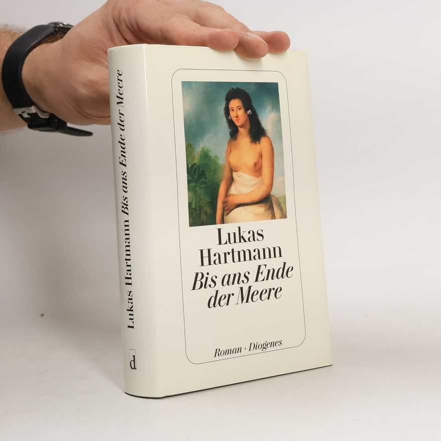 Lukas Hartmann Bis ans Ende der Meere