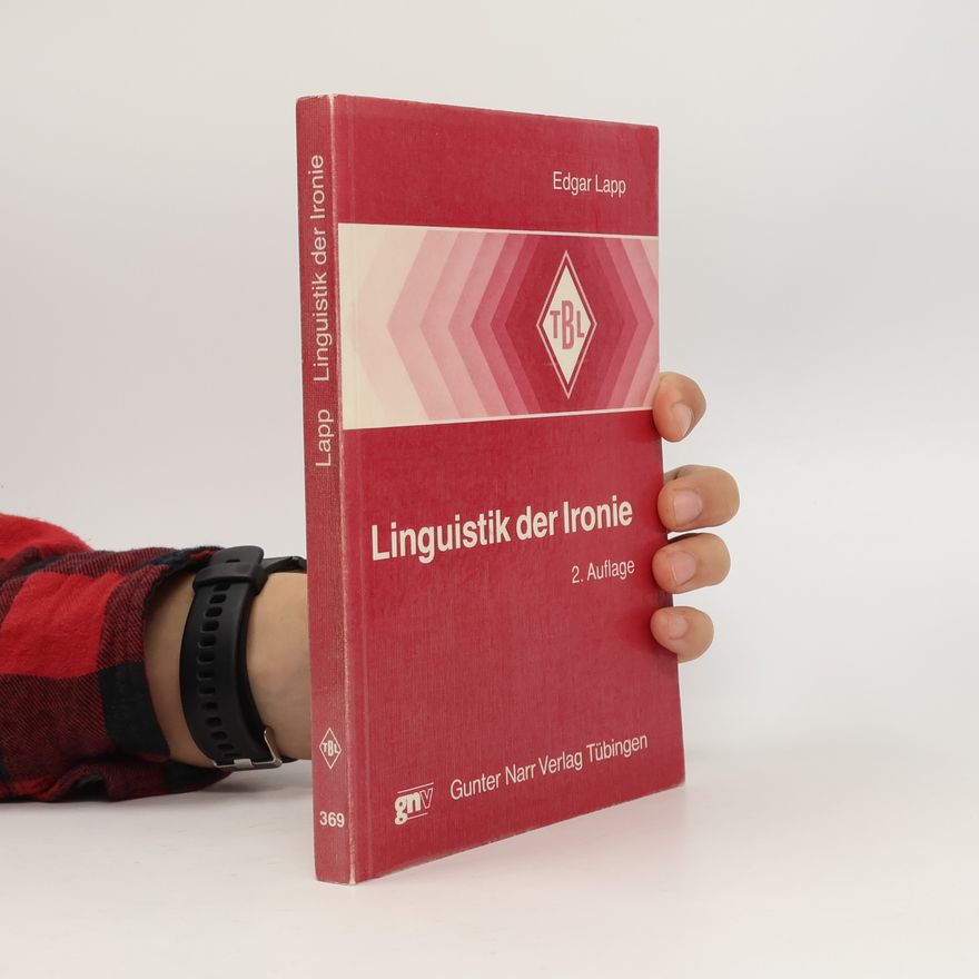 Edgar Lapp Linguistik der Ironie: 2. Auflage