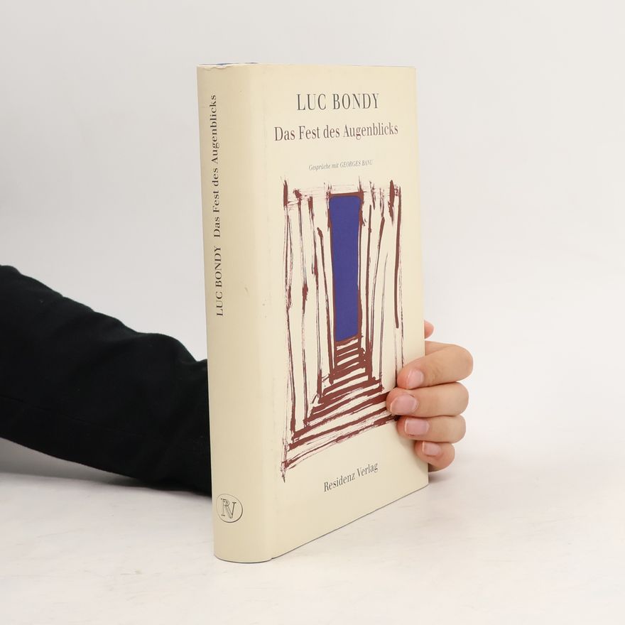 Luc Bondy Das Fest des Augenblicks