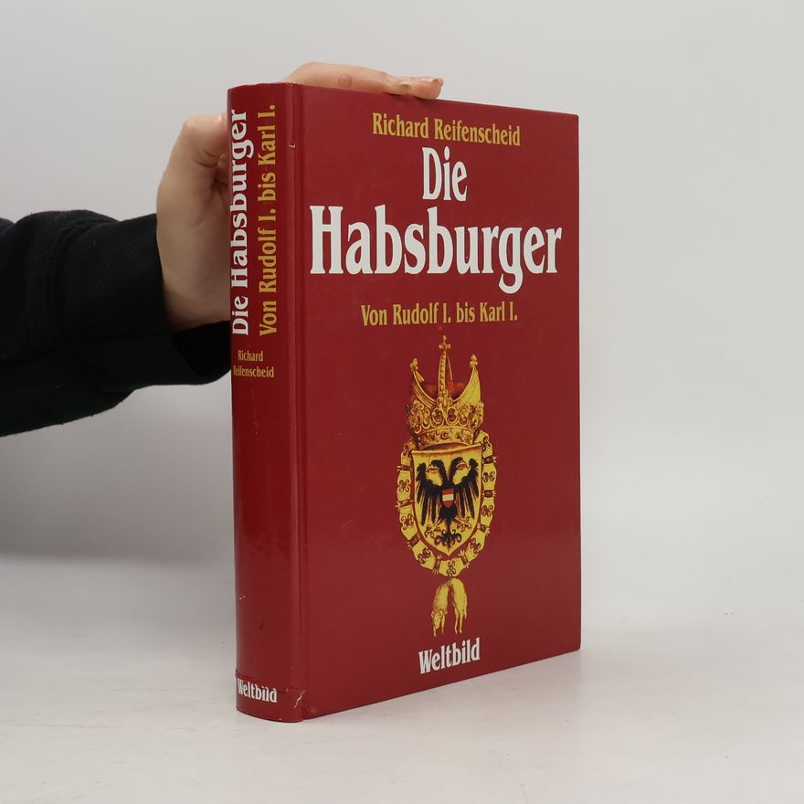 Richard Reifenscheid Die Habsburger