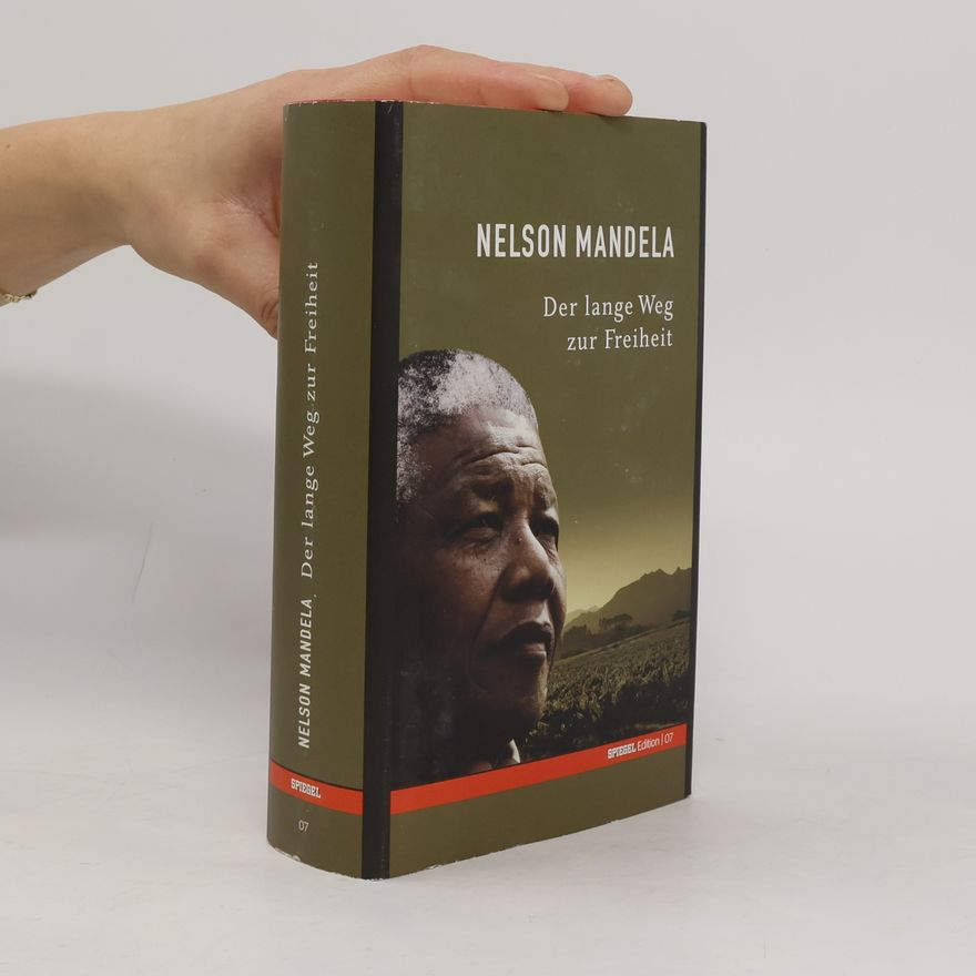 Nelson Rolihlahla Mandela Der lange Weg zur Freiheit 7