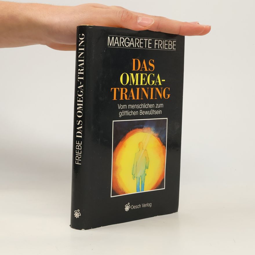 Margarete Friebe Das Omega-Training
