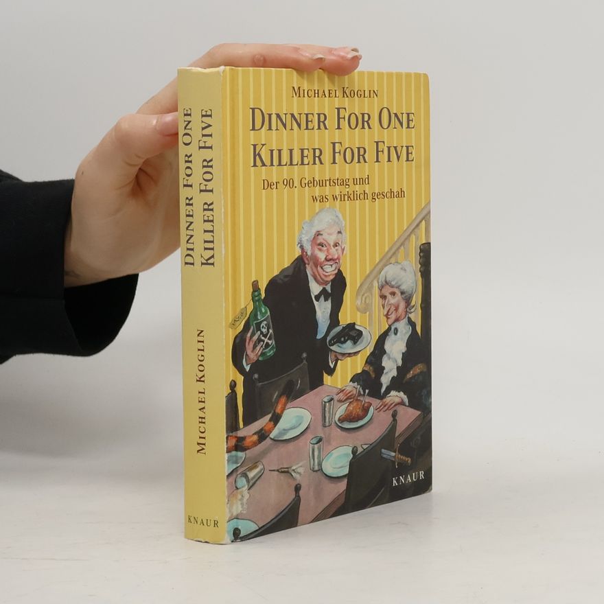 Michael Koglin Dinner for One, Killer for Five