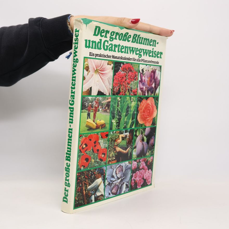 Autorenkollektiv Der große Blumen - und Gartenwegweiser