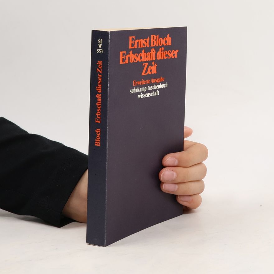Ernst Bloch Werkausgabe - 4: Erbschaft dieser Zeit