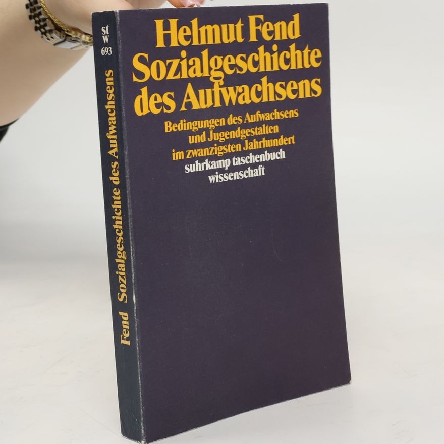 Helmut Fend Sozialgeschichte des Aufwachsens