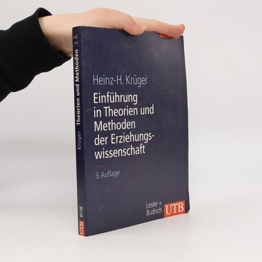 Heinz-H. Krüger Einführung in Theorien und Methoden der Erziehungswissenschaft