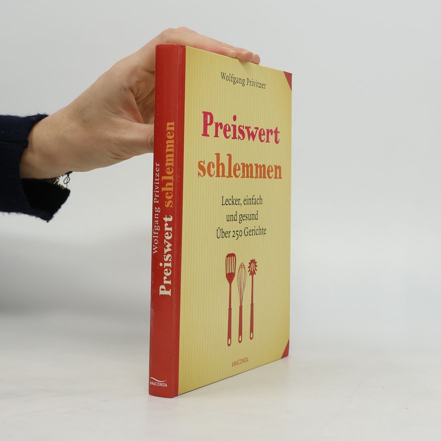 Wolfgang Privitzer Preiswert schlemmen