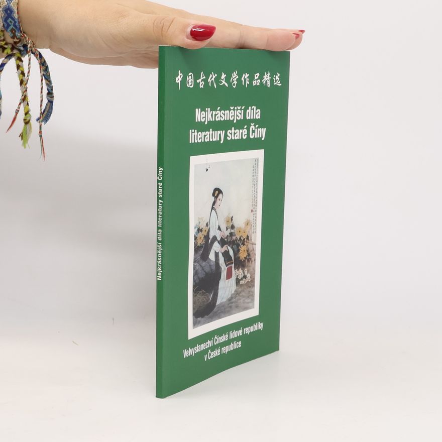 Lucie Olivová Nejkrásnější díla literatury staré Číny