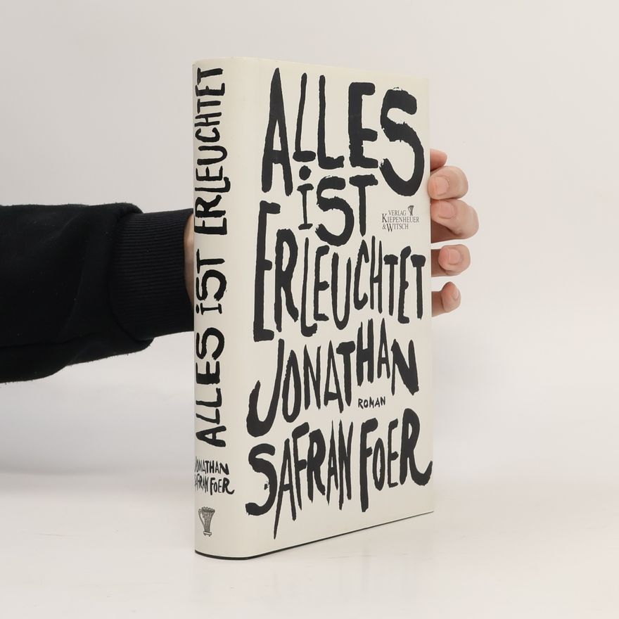 Jonathan Safran Foer Alles ist erleuchtet
