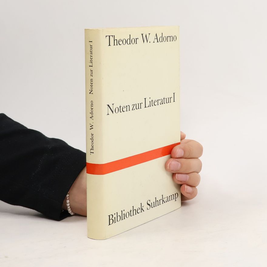 Theodor W. Adorno Noten zur Literatur I.