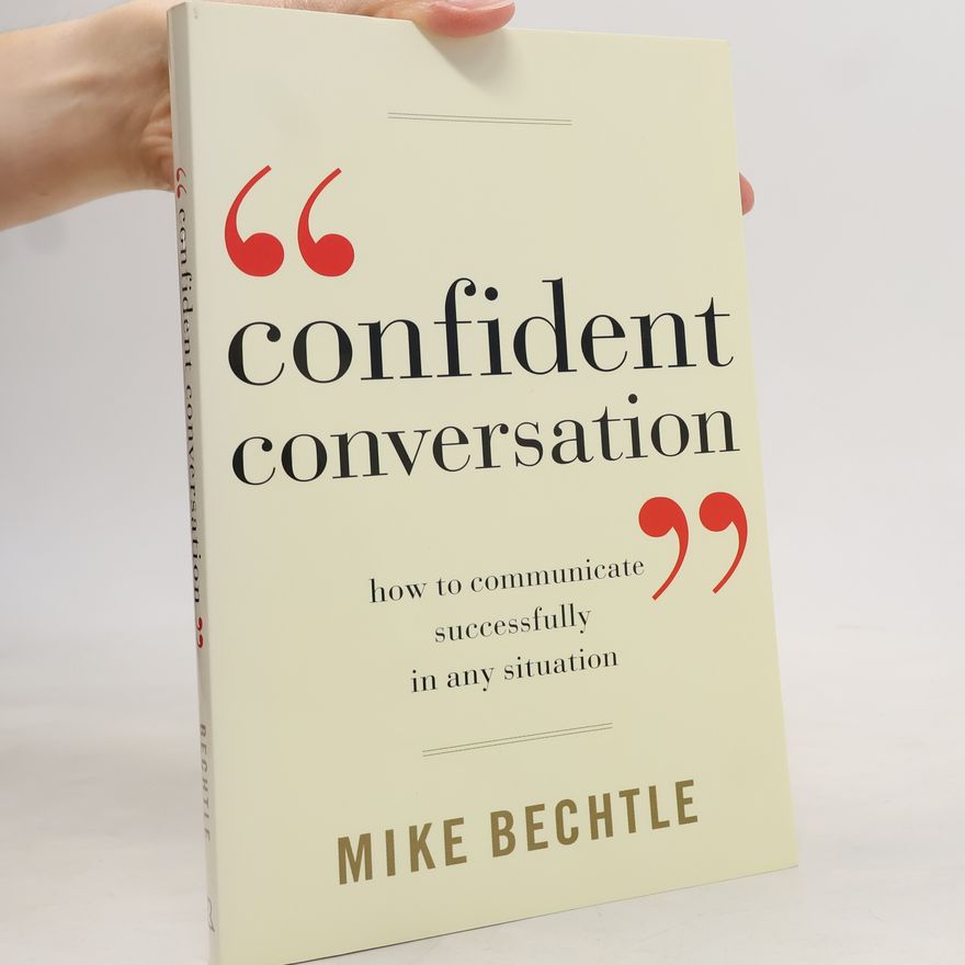 Dr. Mike Bechtle Confident Conversation