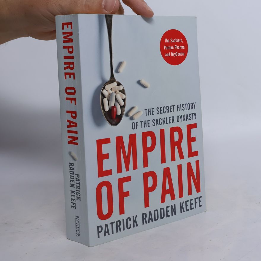 Patrick Radden Keefe Empire of Pain