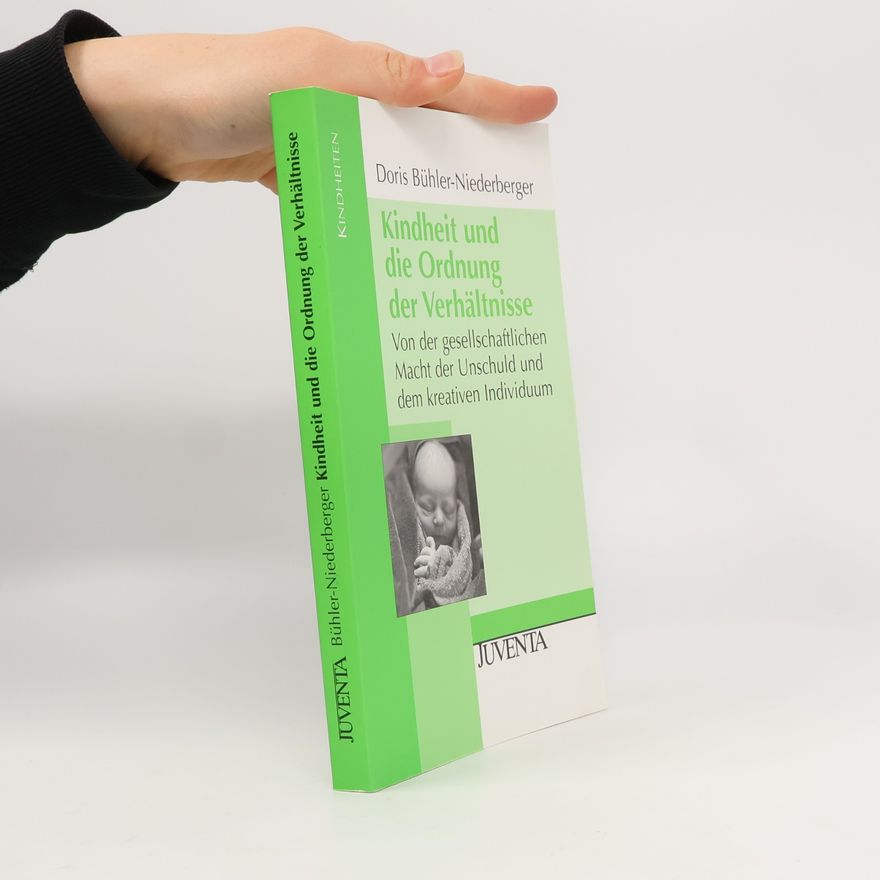 Doris Bühler-Niederberger Kindheit und die Ordnung der Verhältnisse